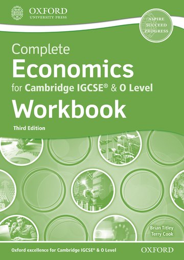 Complete Economics for Cambridge IGCSE & O Level: Workbook (Third Edition)